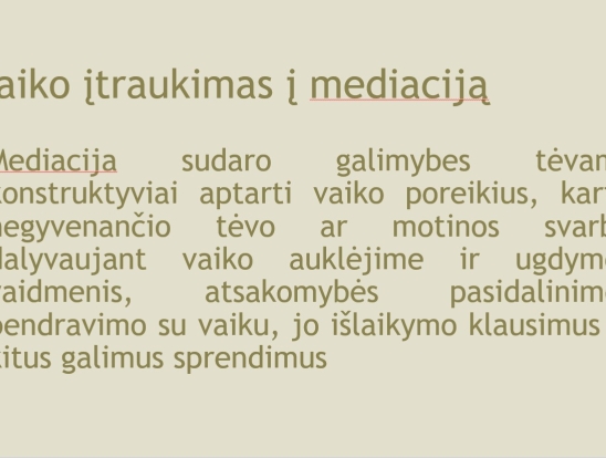 Šeimos mediacija- būdas netapti priešais? Pranešėjas: VšĮ Telšių rajono pirminės sveikatos priežiūros centro direktorė Laima Jurytė Zakarauskienė.-10