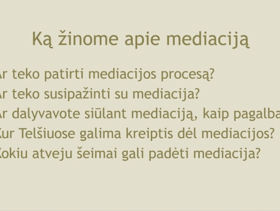 Šeimos mediacija- būdas netapti priešais? Pranešėjas: VšĮ Telšių rajono pirminės sveikatos priežiūros centro direktorė Laima Jurytė Zakarauskienė.-1