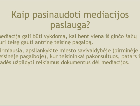 Šeimos mediacija- būdas netapti priešais? Pranešėjas: VšĮ Telšių rajono pirminės sveikatos priežiūros centro direktorė Laima Jurytė Zakarauskienė.-4