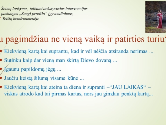 Pagalbos poreikis besilaukiančioms moterims ir pagimdžius. Mito ,,Jau pagimdžiau ne vieną vaiką ir patirties turiu“ pagrįstumas mediko požiūriu. Pranešėjas: Gydytojas akušeris – ginekologas Antanas Gudauskas.-12