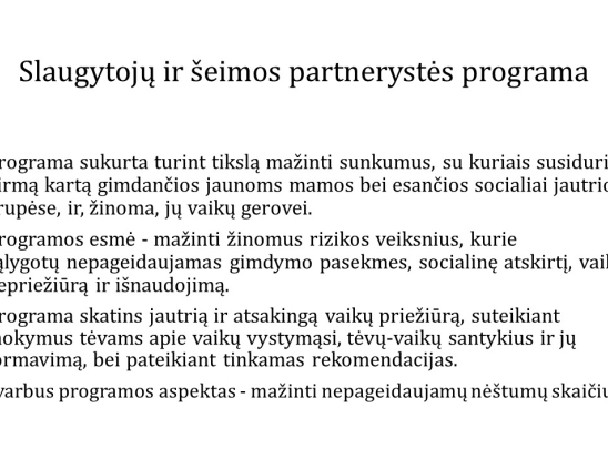 Šeimų lankymo specialistas – sveikatos priežiūros sistemos dalis. Kompetencijos ir atsakomybės. Pranešėjas: VšĮ Telšių rajono pirminės sveikatos priežiūros centro šeimų lankymo specialistė Simona Balskuvienė.-1