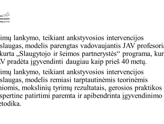 Šeimų lankymo, teikiant ankstyvosios intervencijos paslaugas, modelis – vizija, tikslai, patirtys. Pranešėjas: VšĮ Telšių rajono pirminės sveikatos priežiūros centro slaugos administratorė Inga Akstinaitė.-5