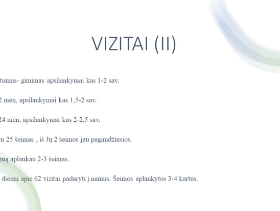 Iššūkiai ir problemos teikiant šeimų lankymo specialisto paslaugas. Pranešėjas: VšĮ Telšių rajono pirminės sveikatos priežiūros centro šeimų lankymo specialistė Simona Balskuvienė.-7