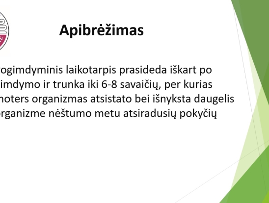 Pogimdyvinis laikotarpis. Fizinė mamos būklė, kas yra norma, o kas ne. Pranešėjas: Telšių regioninės ligoninės Akušerijos - ginekologijos skyriaus vedėjas gydytojas akušeris ginekologas Tomas Lūža -1